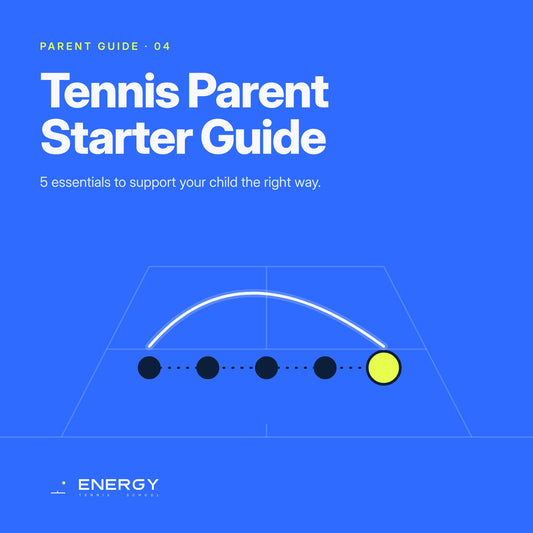 Tennis Parent Starter Guide: 5 Essentials to Support Your Child